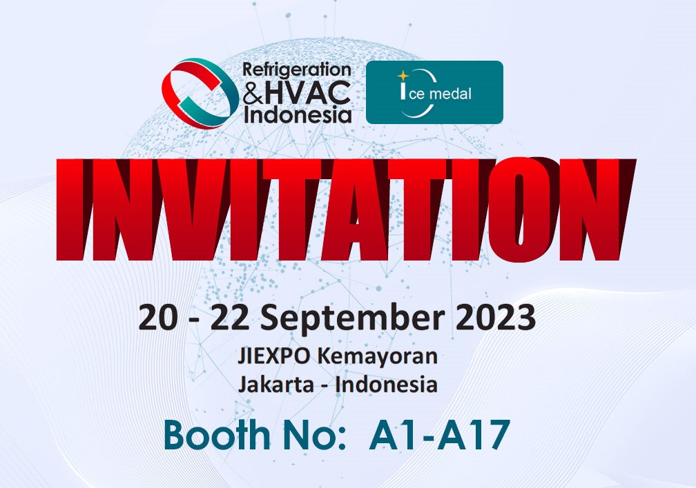 IceMedal Dengan Ikhlas Menjemput Anda Mengunjungi Refrigeration & HVAC EXPO Indonesia di Booth A1-A17